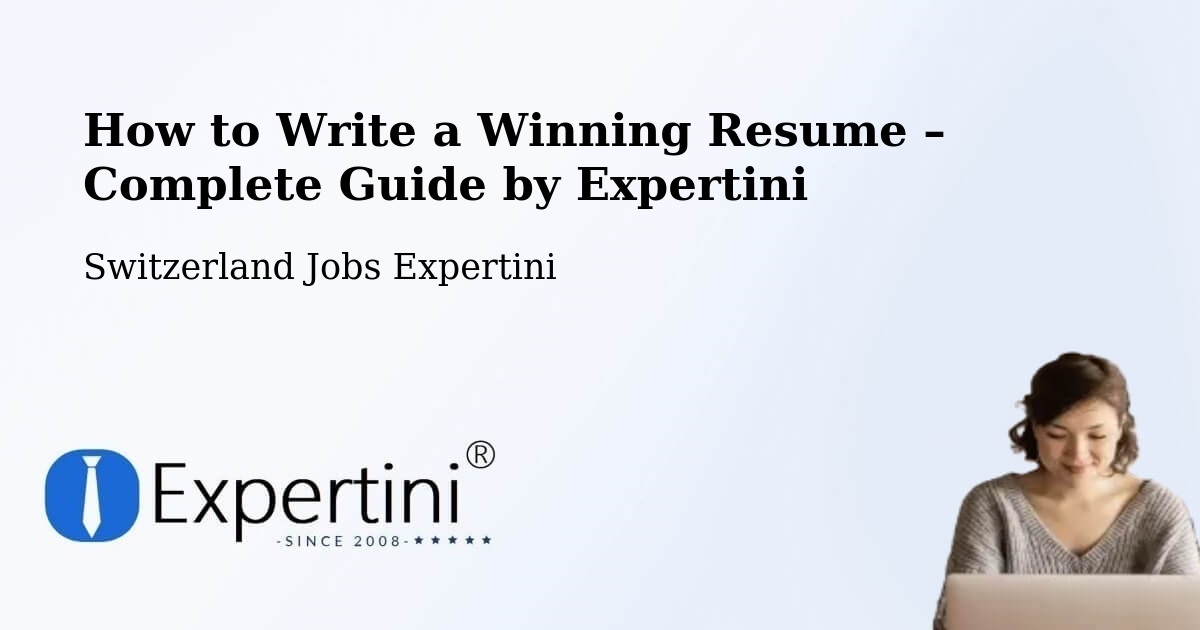 Resume Writing Guide for Job Seekers – Wichtrach - Wichtrach, Switzerland Jobs Expertini